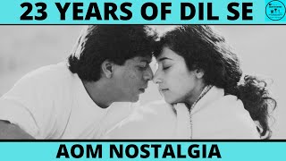 23 Years Of Dil Se | Shahrukh Khan | Manisha Koirala | Dil Se Songs | Aman On Evolution