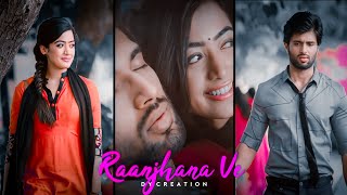 😍 Raanjhana Ve | Full Screen Status 💚 | Love Story Status | Geeta Govinda| Dy Creation