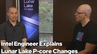 Lion Cove P-core Architecture Explained by Intel Engineer | Talking Tech | Intel Technology