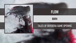 TALES OF BERSERIA GAME OPENING FULL | FLOW - BURN [ANIME SHIBARI] [2018]