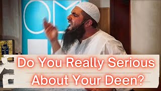 You are taking your Deen too Lightly ! Powerful Speech ! Mohamed Hoblos