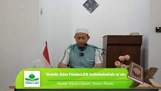 Ustadz Alim Faishal, BA Hafizhahullah Ta'ala_Hadis Arbain (Lanjutan Hadis Jibril)