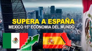 MÉXICO SUPERA A ESPAÑA - ECONOMÍA POTENCIA MUNDIAL