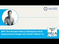 54 the payment giant of southeast asia u0026 organizational design with xendit’s moses lo