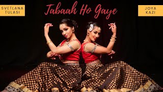 Tabah Ho Gaye | Kalank | Svetlana Tulasi & Joya Kazi | Kathak dance cover