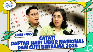 Edisi #445: Catat! Daftar Hari Libur Nasional dan Cuti Bersama 2025