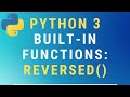Python 3 reversed() built-in function TUTORIAL