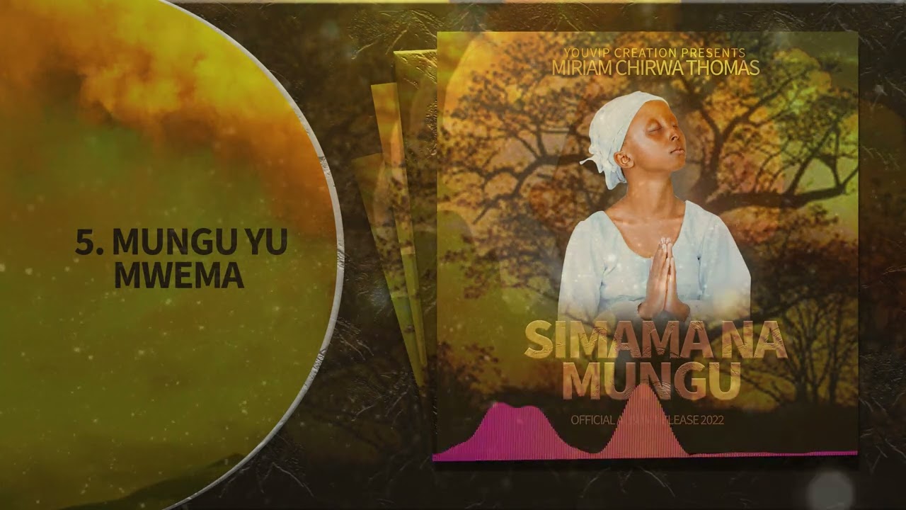 Miriam Thomas Chirwa - Mungu Yu Mwema - YouTube