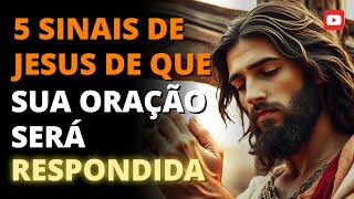 🔑 5 SINAIS de JESUS de que SUA ORAÇÃO será RESPONDIDA 🙏🔥 Não ignore o #3!