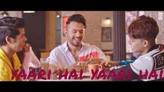 Lyrics yaari hai-tony kakkar/ Siddharth nigam/ Riyaz Aly/ happy friendship day