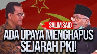 ADA UPAYA MENGHAPUS SEJARAH PKI! | SALIM SAID | DICECAR | REFLY HARUN TERBARU