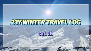 23Y WINTER TRAVEL LOG - Vol. 12