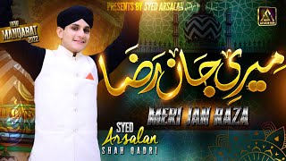 Wah Kya Baat Ala Hazrat Ki | Syed Arsalan Shah Qadri | New Manqabat | Meri Jaan Raza |