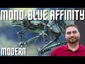 Lets try hard with Mono Blue Affinity | MTG Modern | mono U affinity | MTG Gameplay