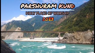 PARSHURAMA KUND Episode 4  || Lohit District || Arunachal Pradesh