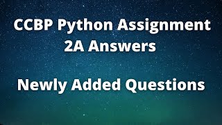 Python Assignment 2A Answers | CCBP Python Assignment 2A Solutions | Newly Added Python Questions