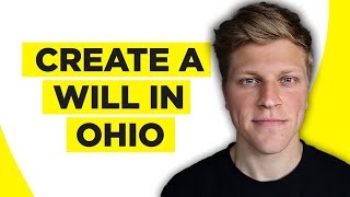 How To Create a Will in Ohio (2026)