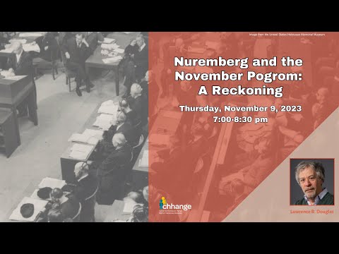 Chhange presents – Nuremberg and the November pogrom: an assessment