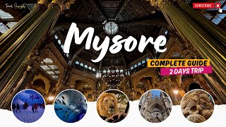 Mysore - 2 Days Budget Itinerary | A Complete Guide | Mysore Tourist Places | Under Rs.6000/-