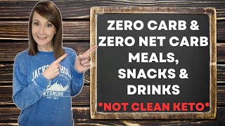 Zero Carb Meal & Snack Ideas | Dirty Keto | Low Carb