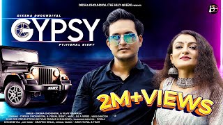 Gypsy I जिप्सी l Latest Pahadi Dj Song 2022 I Diksha Dhoundiyal ,Vijay Prakash I Feat.Vishal Bisht I