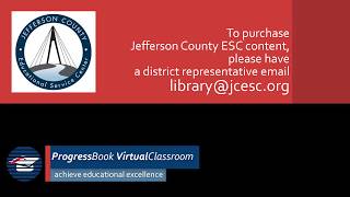 Jefferson County ESC Courses for ProgressBook VirtualClassroom