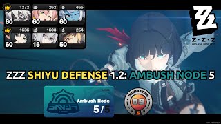 Trying 1.2 New Ambush Node | Shiyu Defense 1.2 Ambush Node 5 (S Rank) | Zenless Zone Zero