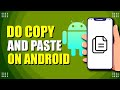 How To Do Copy And Paste On Android Phone (Quick Guide)