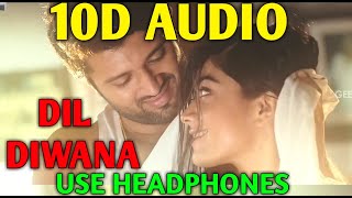 Geetha Govindam Songs | Vachindamma Song | Dil Diwana 8D Audio | 10D Song | Vijay D & Rashmika M