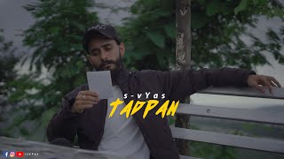 TADPAN - s vYas || Official Music Video || PROD. semmionthebeat