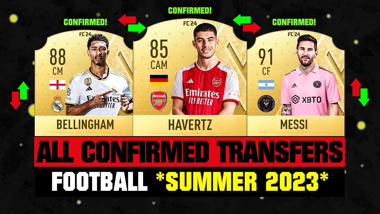 ALL CONFIRMED TRANSFERS NEWS SUMMER 2023 - Football! 😱 Ft. Havertz ...