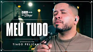 Meu Tudo - Tiago Pelicano  | GBA Stage