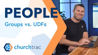 Groups vs User-Defined Fields in ChurchTrac