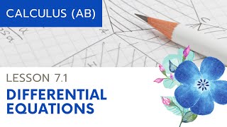 AP Calculus AB: Lesson 7.1 Differential Equations