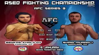 77 KG - SHAIG MURADLI ( SAMURAI FC ) vs BEYKAS KHALILOV ( VASHAG FC )  AFC SERIES 3