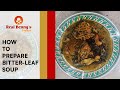 PREPARE BITTER LEAF SOUP (OFE ONUGBU) WITH REAL BENNY'S KITCHEN. #nigerianfoodrecipes #bitterleaf