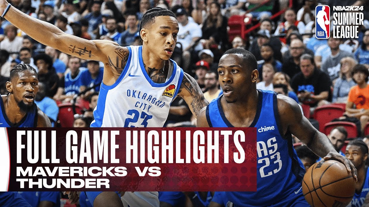 MAVERICKS Vs THUNDER | NBA SUMMER LEAGUE | FULL GAME HIGHLIGHTS - YouTube