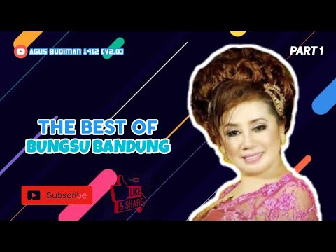 THE BEST OF BUNGSU BANDUNG PART 1 - YouTube