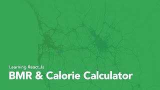 ReactJS: Developing a BMR / Calorie Calculator
