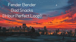 Bad Snacks - Fender Bender (1 Hour Perfect Loop)