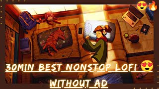 30min Best Hindi Lofi For Study \ Chill \ Relax \ NonStop Music WithOut Ad