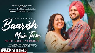 Baarish Mein Tum (Nehu-Rohu Version) Neha K, Rohanpreet | Showkidd, Harsh, Samay, Navjit | Bhushan