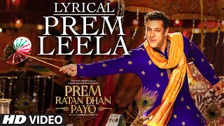 Salman Khan: Prem Leela Full Song with LYRICS | Prem Ratan Dhan Payo | Sonam Kapoor | T-Series