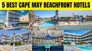 5 Best Cape May Beachfront Hotels | Top5 ForYou