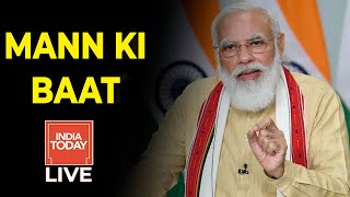 PM Modi's Mann Ki Baat Live | PM Modi Addresses Nation | Covid-19 News Live | India Today Live TV