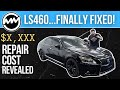 My Lexus LS 460 Is Fixed! How Much Did It Cost To Repair?