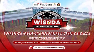 WISUDA TELKOM UNIVERSITY SURABAYA TAHUN AKADEMIK 2024/2025