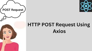 HTTP POST Request Using Axios In Reactjs || #2023