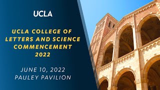 2022 UCLA College Commencement Ceremony - 7:00 p.m. - Pauley Pavilion