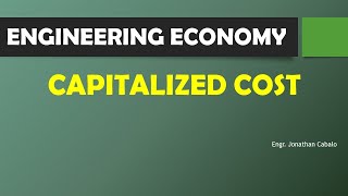 Capitalized Cost - Engineering Economy - Taglish